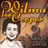 Wilma Lee Cooper - Big Midnight Special